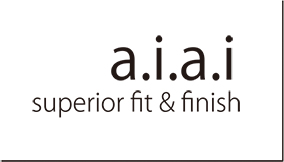 a.i.a.i superior fit & finish